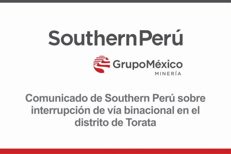 Comunicado de Southern Perú sobre interrupción de vía binacional en el distrito de Torata