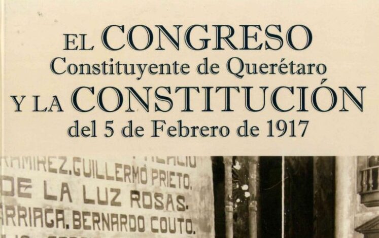 La Constitución de Querétaro de 1917