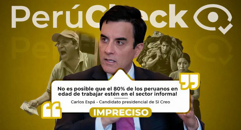 ¿80% de peruanos en edad de trabajar son informales? Es impreciso el dato del candidato Carlos Espá
