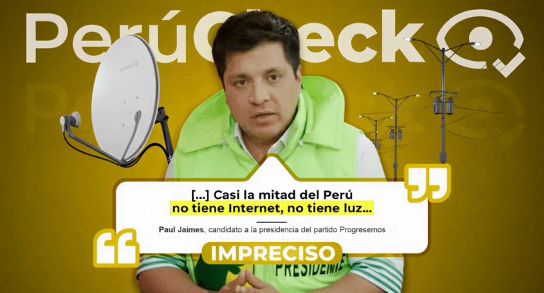 Es impreciso que casi la mitad del Perú no tenga Internet ni luz, como afirmó el candidato Paul Jaimes