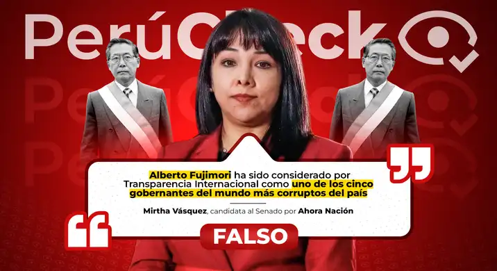 Alberto Fujimori no está en el top de los presidentes más corruptos del mundo, como implicó Mirtha Vásquez