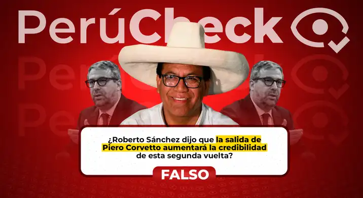 Roberto Sánchez nunca dijo que salida de Corvetto dará más credibilidad en segunda vuelta