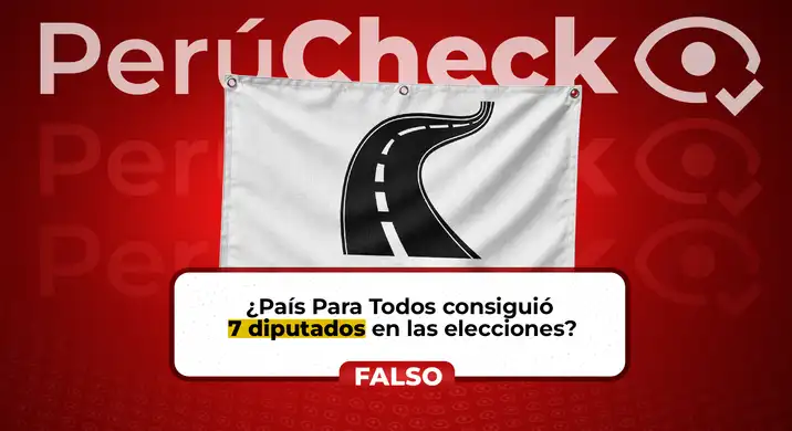 Es falso que País Para Todos haya conseguido 7 diputados en las elecciones, como señaló su presidente Vladimir Meza