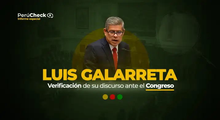 Luis Galarreta bajo la lupa: fact-checking de su discurso como premier ante el Congreso