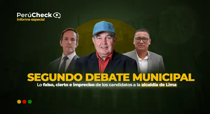 Candidatos bajo la lupa: verificación del segundo día del debate municipal por Lima Metropolitana