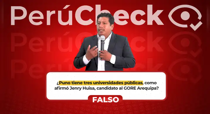 Es falso que Puno tenga tres universidades públicas, como afirmó un candidato al Gobierno Regional de Arequipa